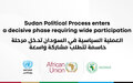 العملية السياسية في السودان تدخل مرحلة حاسمة تتطلب مشاركة واسعة